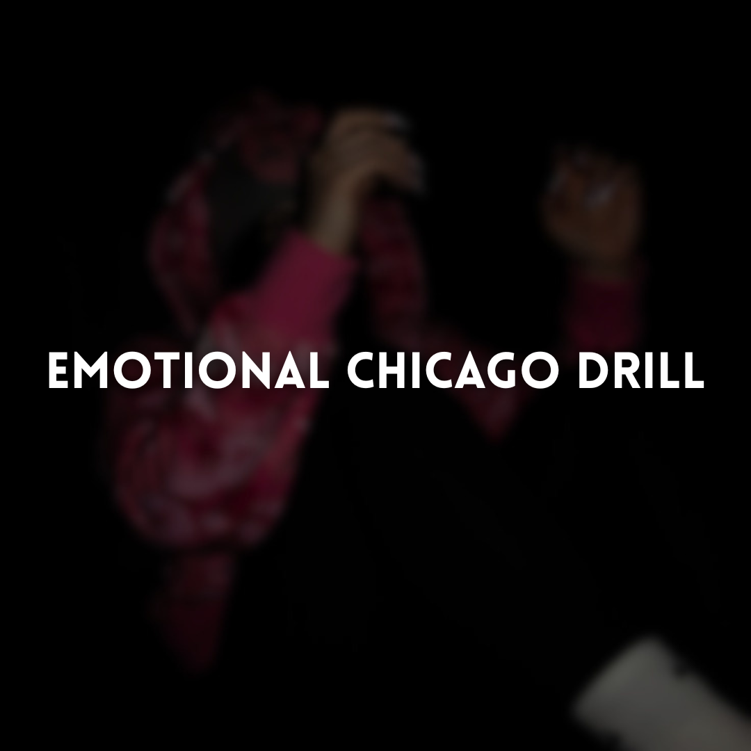 Emotional Chicago Drill